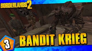 Borderlands 2 | Bandit Allegiance Krieg Funny Moments And Drops | Day #3