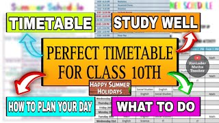 PERFECT TIMETABLE FOR CLASS 10th IN SUMMER VACATION | Time Table To Score 95% in Class 10 Boards 🔥