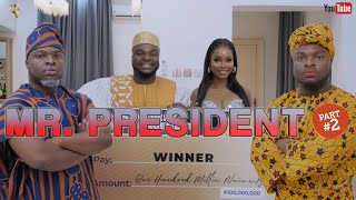 AFRICAN HOME: MR. PRESIDENT (PART 2)