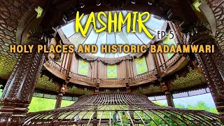 Badaamwari | Makhdoom Sahib Shrine | Chatti Padshahi Gurudwara | Hazratbal | Srinagar | Episode- 5