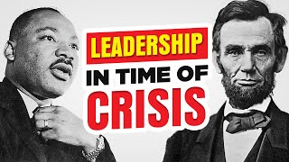 How To Lead In A Time Of Crisis