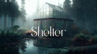 Shelter - Fantasy Ethereal Relaxing Ambient - Soothing Ambient Music for Sleep and Meditation