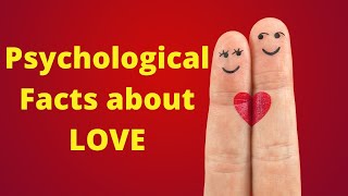 Psychological facts about Love | Love Psychological facts [40 LOVE FACTS]