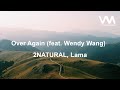 2NATURAL, Lama - Over Again (feat. Wendy Wang)