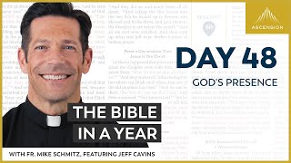 Day 48: God's Presence — The Bible in a Year (with Fr. Mike Schmitz)