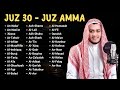 Murotal Al Quran Merdu Juz 30 Full (Juz Amma) Ngaji Merdu By Alaa Aqel