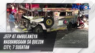 Jeep at ambulansya nagbanggaan sa Quezon City; 7 sugatan