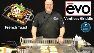 French Toast, how to make it with Chef Dave on the EVO Ventless Griddle