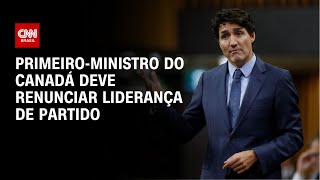 Primeiro-ministro do Canadá deve renunciar liderança de partido | CNN NOVO DIA