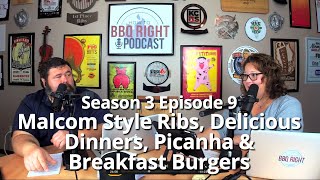 Malcom Style Ribs, Delicious Dinners, Picanha \u0026 Breakfast Burgers – Season 3: Episode 9