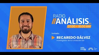 Recaredo Gálvez - Primera Edición Radioanalisis 17-08-2023