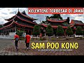 TERBESAR DI JAWA TENGAH | KELENTENG SAM POO KONG