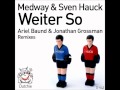 Medway & Sven Hauck - Weiter So (Back To Santa Fe Remix)