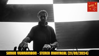 SIMON VUARAMBON - Stereo Montreal + Tracklist  (21/09/2024)