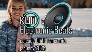 🎵 KUNO´s Electronic Beats 014 [TRANCE MIX Top 30 january 2025] 🎵