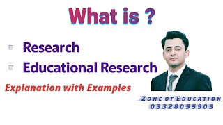 What is research? What is educational research? definitions with examples