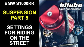 Suspension Part 5 - Set Up and Review Bitubo Race Suspension for Street Riding - BMW S1000RR