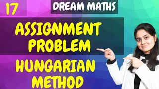Introduction to Assignment Problem Hungarian Method|Linear Programming|Dream Maths