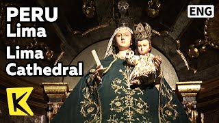 【K】Peru Travel-Lima[페루 여행-리마]마요르 광장, 리마 대성당/Cathedral/UNESCO/Mayor Plaza/Old Town/Francisco Pizarro