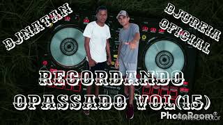 djnatan e djureia recordando o passado vol(15) 🎤🎧🍻📀