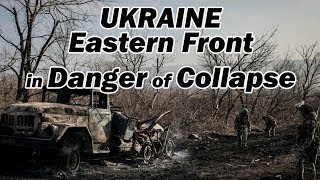 UKRAINE Eastern Front in Danger of Collapse as Trump Takes Reigns