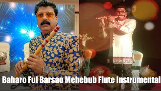 Baharo Ful Barsao Mera Mehebub Flute Instrumental Live With Top Groom Entries / Sunil Sharma Indore