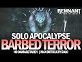 Solo Barbed Terror Boss Fight - Apocalypse (No Damage Taken) [Remnant: From The Ashes]