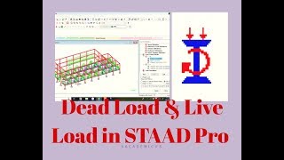 HOW TO ASSIGN LOADING IN STAAD PRO- DEAD LOAD & LIVE LOAD