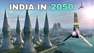 India in 2050 | साल 2050 मे हमारा भारत कैसा होगा | आइये जानतें हैं  🇮🇳