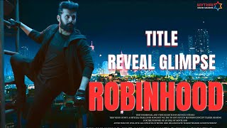 ROBINHOOD Title Reveal Glimpse | Nithiin | Venky Kudumula | Rajendra Prasad | Vennela Kishore