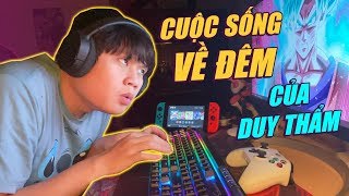 HÉ LỘ CUỘC SỐNG VỀ ĐÊM CỦA DUY THẨM:)) - CÀY GAME, LÀM VIỆC, LỤC TỦ LẠNH ĂN ĐÊM...