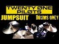Twenty One Pilots - Jumpsuit - DRUMS ONLY