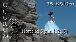 Uçurum (35-ci bölüm) - TAM HİSSƏ