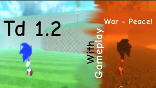 Td 1.2 War - Peace[With Gameplay + read Desc for what happened before i recorded this]