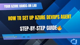 How to Set Up an Azure DevOps Agent and run a pipeline | Step by Step Guide 🚀