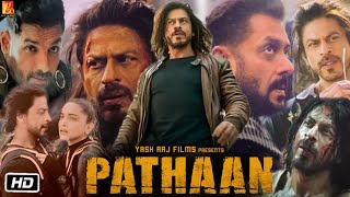 Pathan Full HD 1080p Movie : Pathaan Explanation | Shahrukh Khan | Deepika P | Salman Khan | John A