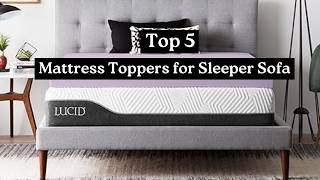 Top 5 Best Mattress Toppers for Sleeper Sofa in 2026 | Comfort Upgrade
