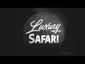 Luxury SAFARI Africa - Bold Journey B/W Documentary