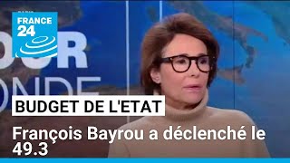 Adoption du budget de l'Etat : François Bayrou a déclenché le 49.3 • FRANCE 24