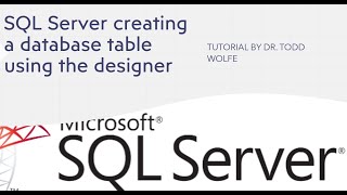 SQL Server Tutorial: Creating a table with the designer in SQL Server Management Studio (SSMS)