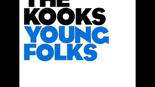 The Kooks - Young Folks