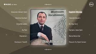 Mənsum İbrahimov — Eşqimin Növrağı (Rəsmi Audio)