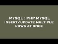 MySQL : PHP MySQL insert/update multiple rows at once