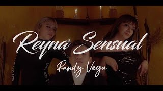 Reyna Sensual - Randy Vega /👑〽 King´s Music 🇲🇽✅