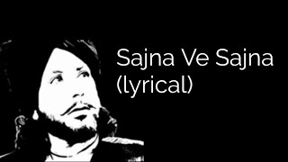 Sajna Ve Sajna By Gurdas Maan (Lyrical)