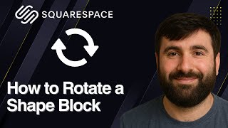 How to Rotate a Shape Block in Squarespace | Quick Tutorial 2025