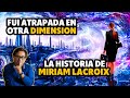 FUI ATRAPADA EN OTRA DIMENSION: La Historia de Miriam Lacroix - Anthony Choy Preesenta