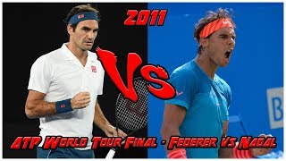 ATP World Tour Finals 2011 - Roger Federer vs Rafael Nadal