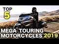 Top 5 Mega Touring Motorcycles 2019