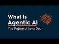 What is Agentic AI? — Java + AI Series #1